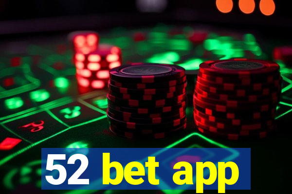 52 bet app